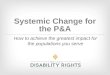 Systemic Change for the Protection & Advocacy System