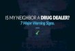 Is My Neighbor A Drug Dealer?