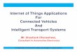 IoT applications for connected vehicle and ITS