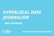 Hyperlocal data journalism - Andy Dickinson