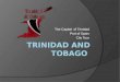 Trinidad and tobago port of spain tour