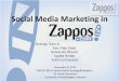 Team 6 Slides: Social Media Marketing in Zappos