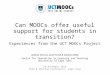 Can MOOCs offer useful support for students in transition? Experiences from the UCT MOOCs Project