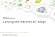 Solving the Internet of Things - AWS IoT Web Day