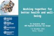 Presentation - Working together for better health and well-being: Leave no one behind - Leave no child behind