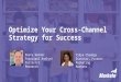 Optimize Your Cross-Channel Strategy for Success