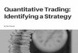 Quant Trading: Identifying a Strategy
