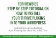 For Newbies Step By Step Tutorial on How to Install Your Thrive Plugins Into Your Wordpress