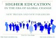 Higher Education In The Era Of Global Change (New Trends And Paradigms)