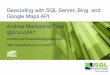 Geocoding with SQL Server Bing & Google API