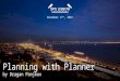 Planning with Planner - SPS Lisbon 2016