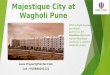 Majestique City Wagholi Pune