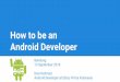 How to be an Android Developer