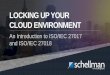Locking Up Your Cloud Environment: An Introduction to ISO/IEC 27017 and 27018
