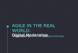 Agile in the Real World: Digital Moderation (Talk for IIBA/VUW)