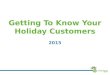 Get to Know Your Holiday Customers