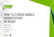 How to Choose Mobile Workstation? VR Ready