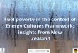 Fatima McKague “Fuel poverty in the context of Energy Cultures framework – insights from New Zealand.”