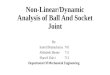 Non Linear Analysis of Ball and Socket Joint