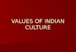 Values of indian culture