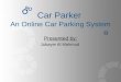 An Online Car Parking System (Features & Diagrams Only)