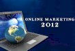 Online Marketing 2012
