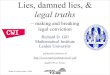 Lies, damned lies, & legal truths