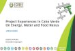 Senegal | Aug-16 | Project Experiences In Cabo Verde On Energy, Water and Food Nexus