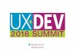 Opening remarks UX+DEV SUMMIT 2016