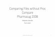 2008 Pharmasug, Parallel Validation of Files