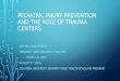 Pediatric Injury Prevention and the role of trauma centers