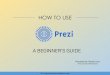 How To Use Prezi- A Beginner Guide