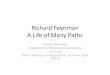 Richard Feynman A Life of Many Paths