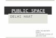 Open Space - Delhi Haat