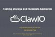 Testing data and metadata backends with ClawIO