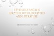 Stylistics and it’s relation with linguistics and literature