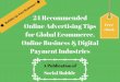 24 recommended online advertising tips for global ecommerce, online business & digital payment industries
