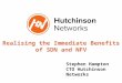Realising the Immediate Benefits of SDN and NFV