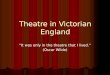 Victorian Theater Presentation
