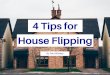 4 Tips for House Flipping