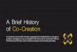 A Brief History of Co-Creation