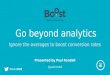 Go beyond analytics - ignore the averages to boost conversion rates