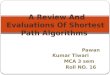 Review and evaluations of shortest path algorithms