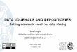 Data Journals and repositories: Getting academic credit for data sharing