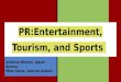 Sports, entertainment, tourism pr