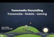 Transmedia Mobile Gaming - Conference | Transmedia Storytellling
