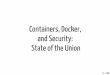 Containers, docker, and security: state of the union (Bay Area Infracoders Meetup)