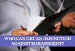 Who Can Get An Injunction Against Harassment