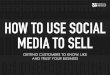 How To Use Social Media To Sell