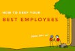 6 Ways To Keep Your Best Employees from Leaving